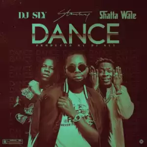DJ Sly - Dance Ft. Stonebwoy x Shatta Wale